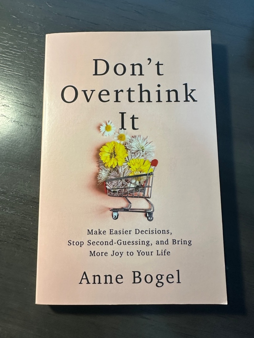 Don't Overthink It by Anne Bogel - Pink Cover with Yellow Floral Art